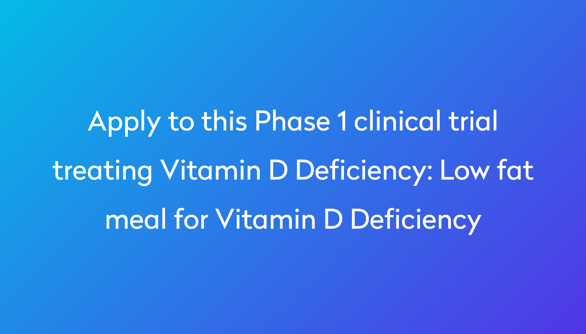 low-fat-meal-for-vitamin-d-deficiency-clinical-trial-2023-power